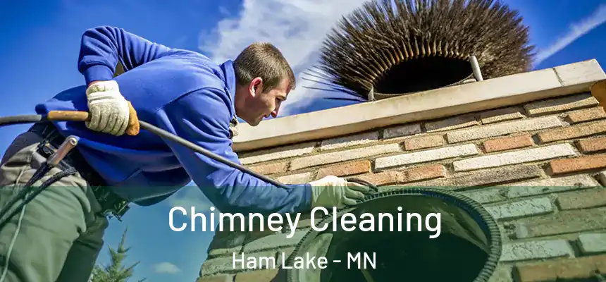  Chimney Cleaning Ham Lake - MN